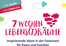 7 Wochen Lebens(t)räume – Fastenzeit-Aktion für Paare und Familien
