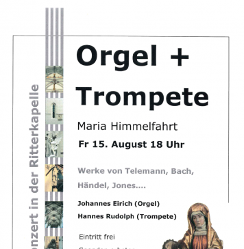 Orgel + Trompete Konzert an Maria Himmelfahrt am Freitag 15. August um 18:00 Uhr